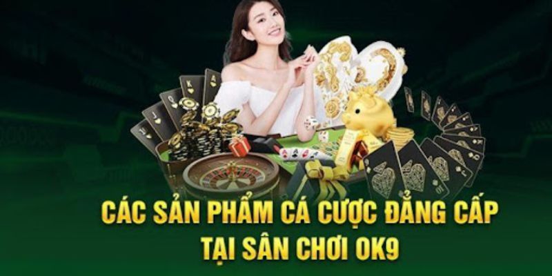 Giới thiệu nhà cái OK9 tầm nhìn và sứ mệnh hướng đến 